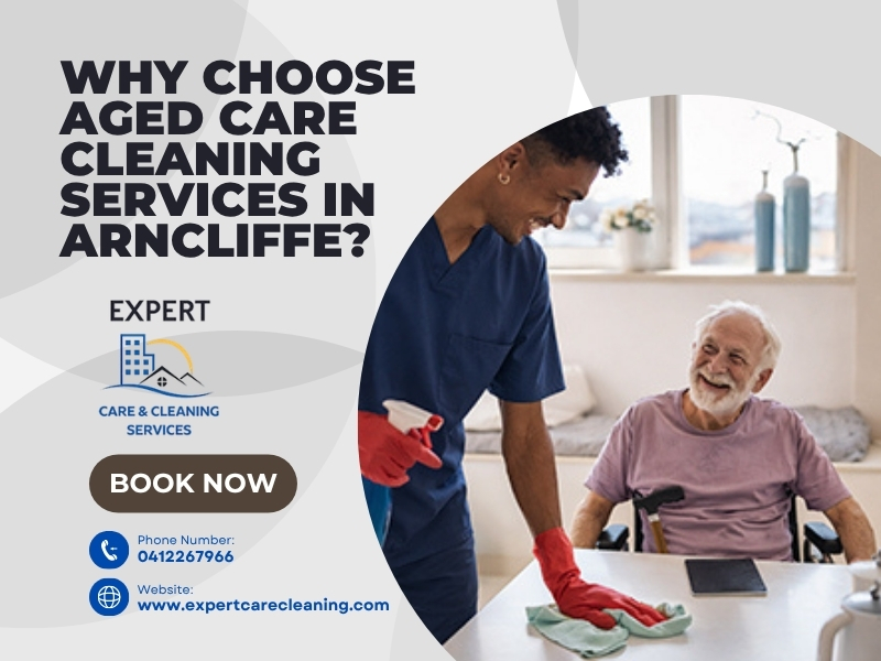Aged Care Cleaning Services in Arncliffe, House Cleaning Arncliffe, House Cleaner Arncliffe, Expert Care & Cleaning